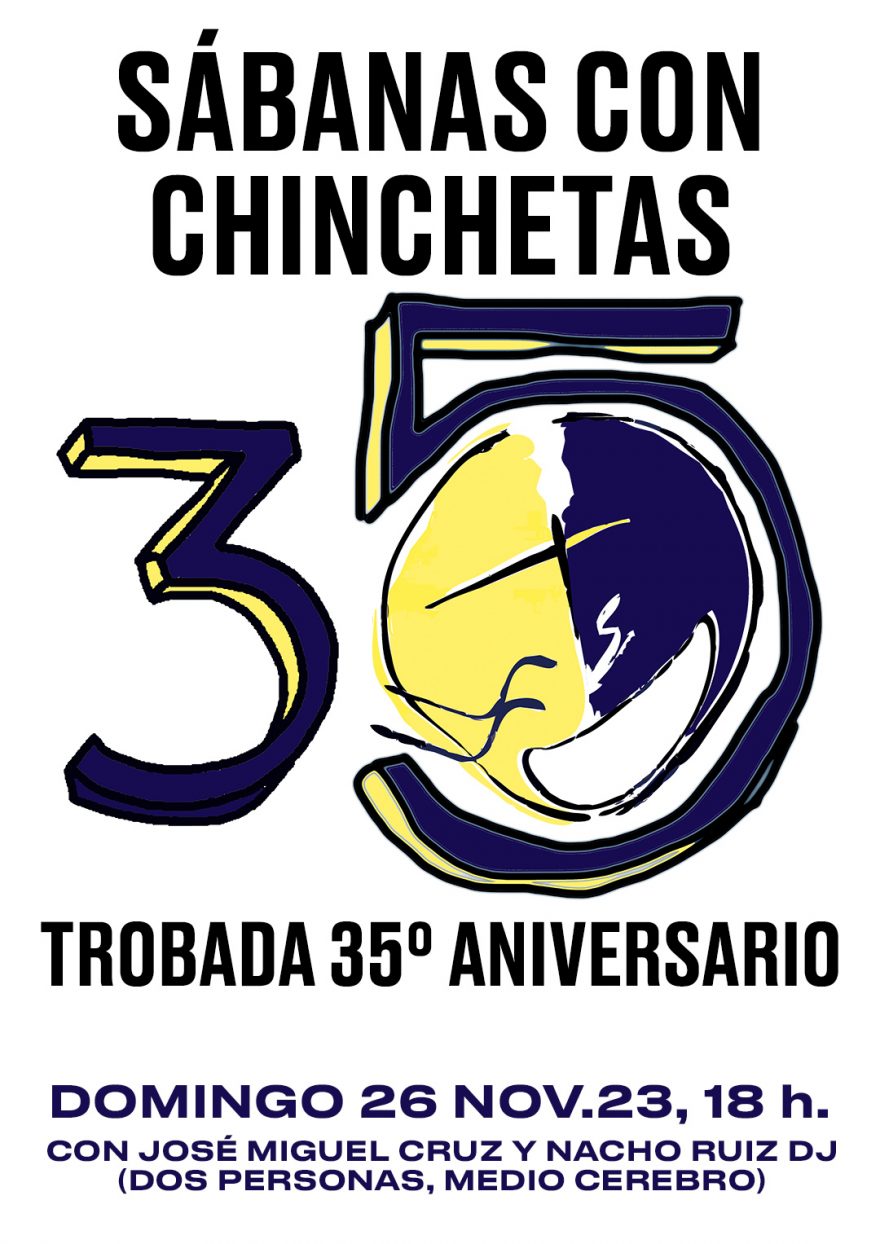Sábanas Con Chinchetas, 35º Aniversario