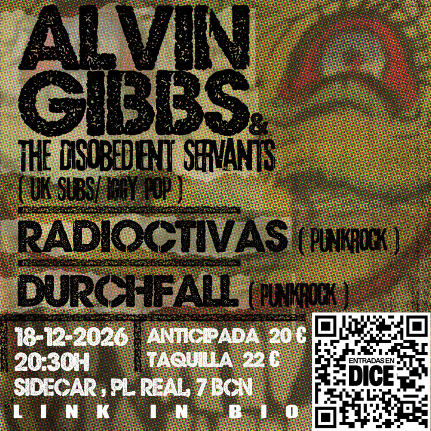 ALVIN GIBBS & The Disobedient Servants + Radioactivas + Durchfall en concierto en Sidecar, Plaza Real 7, Barcelona